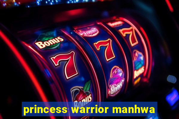 princess warrior manhwa